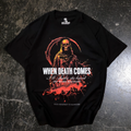 When Death Comes T-Shirt